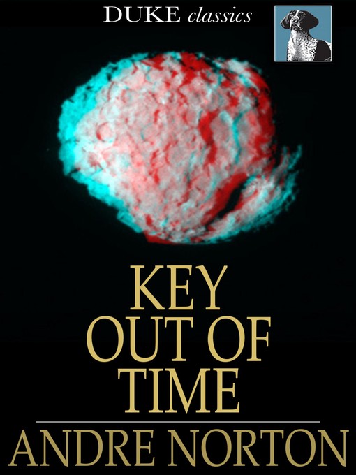 Title details for Key Out of Time by Andre Norton - Available
